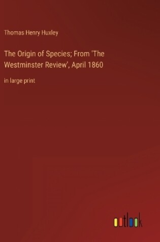 Cover of The Origin of Species; From 'The Westminster Review', April 1860