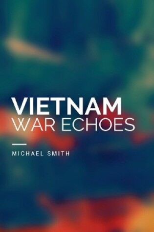 Cover of Vietnam War Echoes