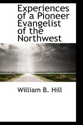 Book cover for Experiences of a Pioneer Evangelist of the Northwest