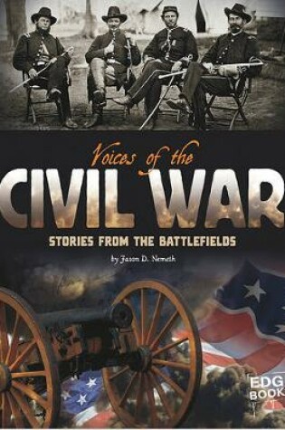 Cover of Voices of the Civil War Stories from the Battlefields