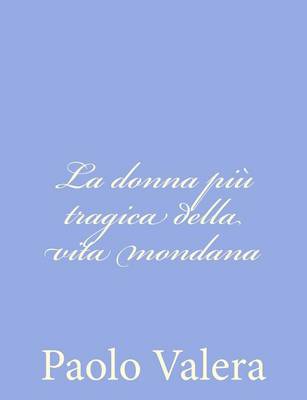 Book cover for La donna piu tragica della vita mondana