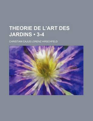 Book cover for Theorie de L'Art Des Jardins (3-4)