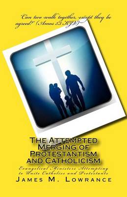 Book cover for The Attempted Merging of Protestantism and Catholicism