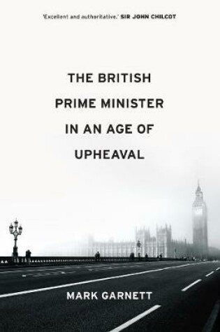 Cover of The British Prime Minister in an Age of Upheaval