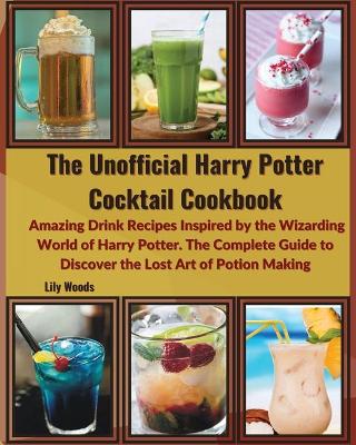 Book cover for The Unofficial Harry Potter Cocktail Cookbook