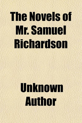 Book cover for The Novels of Mr. Samuel Richardson