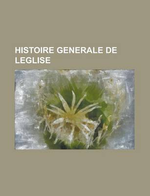 Book cover for Histoire Generale de Leglise