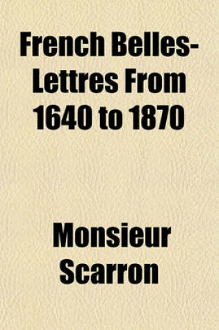 Cover of French Belles-Lettres from 1640 to 1870