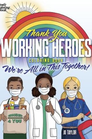 Cover of Thank You Working Heroes Coloring Book: We'Re All in This Together!