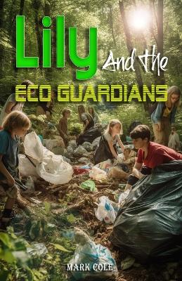 Book cover for Lily And The Eco Guardians