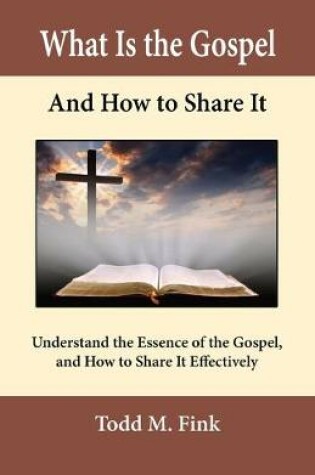 Cover of What Is the Gospel and How to Share It