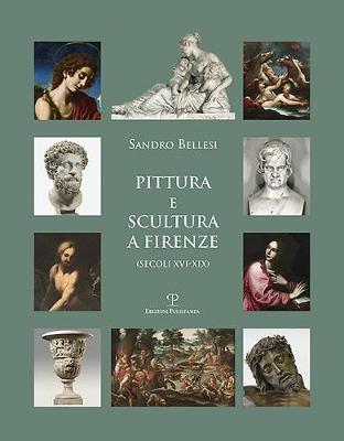 Book cover for Pittura E Scultura a Firenze