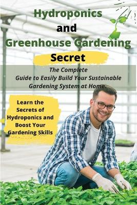 Book cover for Hydroponics and Greenhouse Gardening Secret
