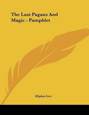 Book cover for The Last Pagans and Magic - Pamphlet
