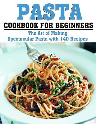 Book cover for Pasta Cookbook for Beginners