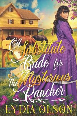 Book cover for A Substitute Bride for the Mysterious Rancher