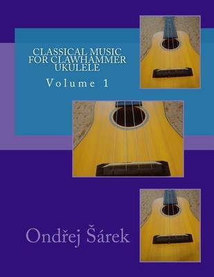 Book cover for Classical music for Clawhammer Ukulele