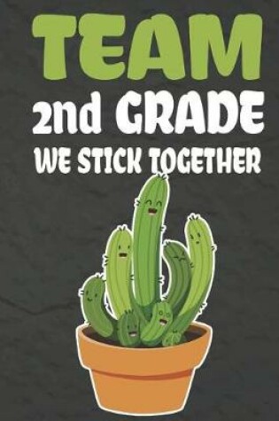 Cover of Team 2nd Grade We Stick Together