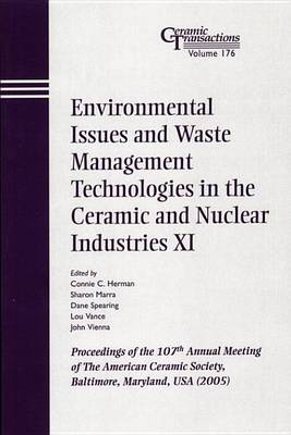 Cover of Environmental Issues and Waste Management Technologies in the Ceramic and Nuclear Industries XI