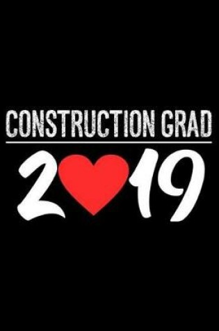 Cover of Construction Grad 2019