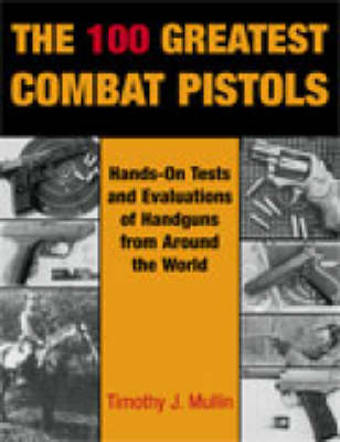 Book cover for 100 Greatest Combat Pistols