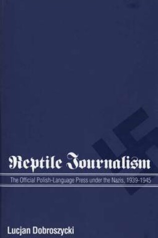 Cover of Reptile Journalism