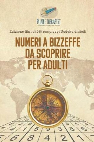 Cover of Numeri a bizzeffe da scoprire per adulti Edizione libri di 240 rompicapi Sudoku difficili