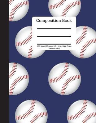 Book cover for Composition Book 200 Sheet/400 Pages 8.5 X 11 In.-Wide Ruled Baseball-Navy