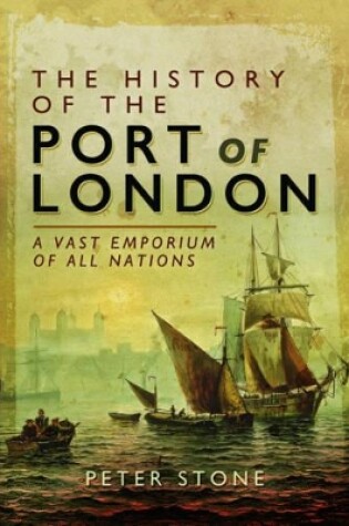 Cover of The History of the Port of London