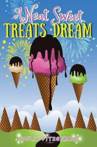 Cover of A Neat Sweet Treats Dream