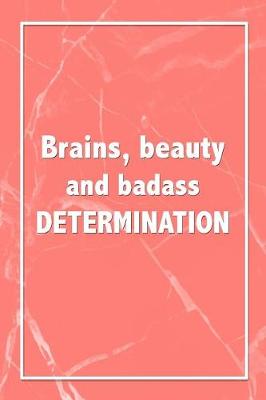 Book cover for Brains, Beauty And Badass Determination