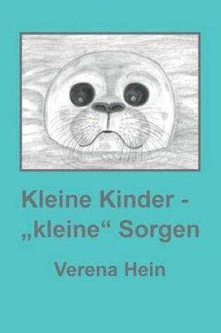 Cover of Kleine Kinder- kleine Sorgen