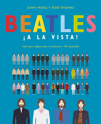 Book cover for Beatles !a la vista!: Una deslumbrante coleccion pictorica de la carrera del grupo musical mas influyente del siglo XX / Visualizing The Beatles