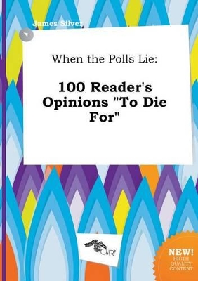 Book cover for When the Polls Lie