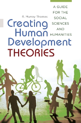 Book cover for Creating Human Development Theories