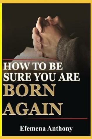 Cover of How To Be Sure You Are Born Again