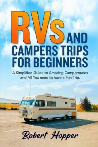 Cover of RVs and Campers Trips For Beginners