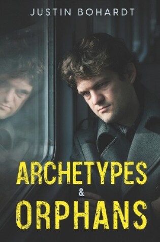 Cover of Archetypes & Orphans