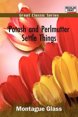 Book cover for Potash and Perlmutter Settle Things