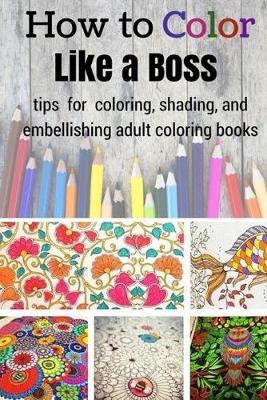 Book cover for How to color like a boos