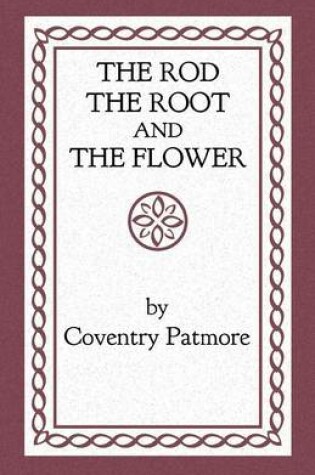 Cover of The Rod, the Root and the Flower