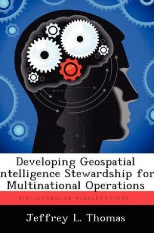 Cover of Developing Geospatial Intelligence Stewardship for Multinational Operations