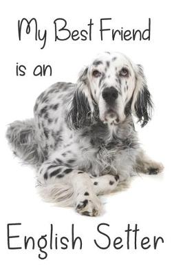 Book cover for My best Friend is an English Setter