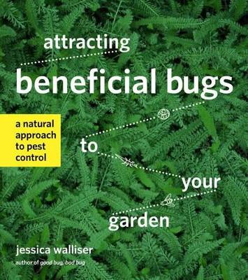 Book cover for Attracting Beneficial Bugs to Your Garden