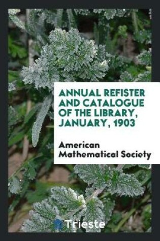 Cover of Annual Refister and Catalogue of the Library, January, 1903