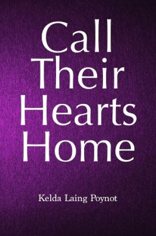 Cover of Call Their Hearts Home