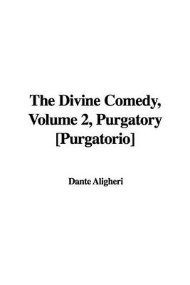 Book cover for The Divine Comedy, Volume 2, Purgatory [Purgatorio]