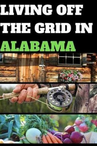 Cover of Living Off the Grid in Alabama