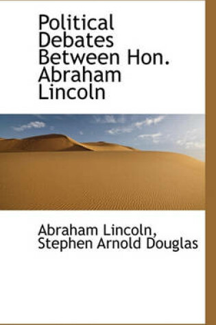 Cover of Political Debates Between Hon. Abraham Lincoln