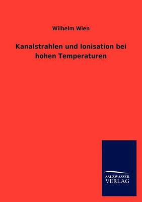 Book cover for Kanalstrahlen und Ionisation bei hohen Temperaturen